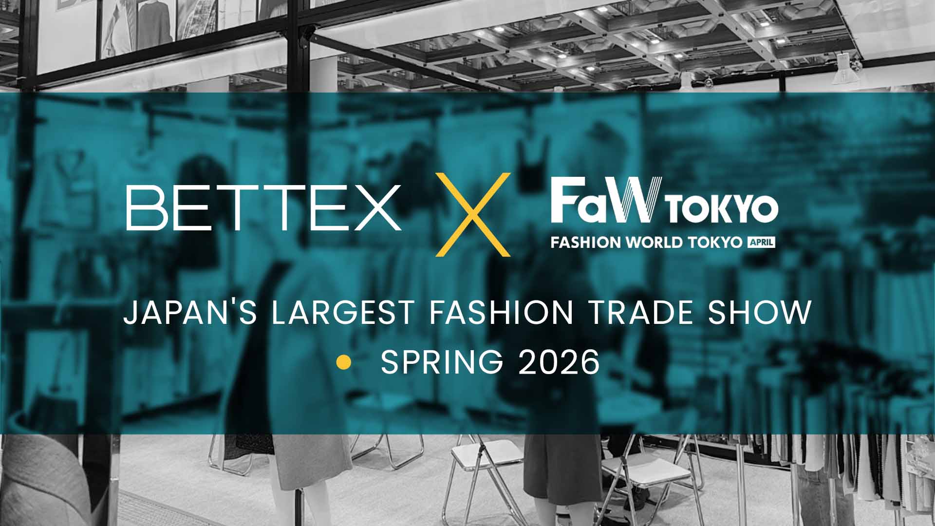 BETTEX at Fashion World Tokyo 2026